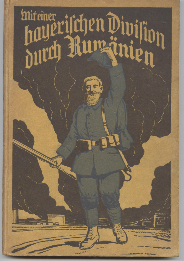 Buchumschlag mit einem Mann in militärischer Uniform, der eine Rifle hält, mit dem Titel "Mitteiner Bayerischen Division durch Rumänien" und einem entschlossenen Gesichtsausdruck.